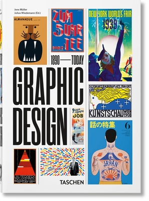 The History of Graphic Design. 40th Ed. - M?ller, Jens, and Wiedemann, Julius (Editor)
