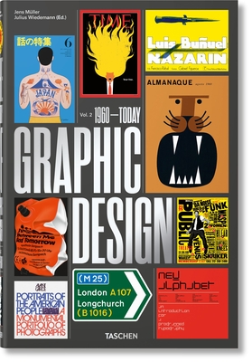 The History of Graphic Design. Vol. 2. 1960-Today - Muller, Jens, and Wiedemann, Julius (Editor)