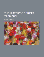 The History of Great Yarmouth