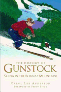 The History of Gunstock: Skiing the Belknap Mountains