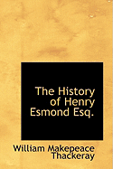The History of Henry Esmond, Esq.