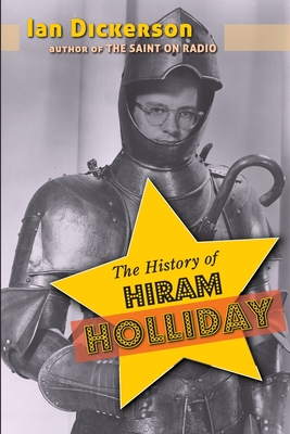 The History of Hiram Holliday - Dickerson, Ian