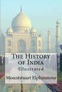 The History of India: Illustrated