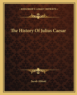 The History Of Julius Caesar