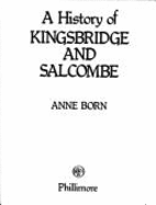 The History of Kingsbridge and Salcombe - Born, Anne