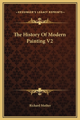 The History of Modern Painting V2 - Muther, Richard