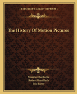 The History Of Motion Pictures