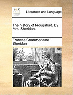 The History of Nourjahad. by Mrs. Sheridan.