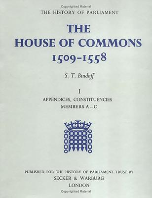 The History of Parliament: The House of Commons, 1509-1558 [3 Vols] - Bindoff, S T (Editor)