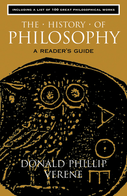 The History of Philosophy: A Reader's Guide - Verene, Donald Phillip