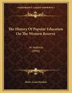 The History of Popular Education on the Western Reserve: An Address (1896)