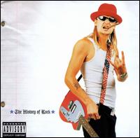 The History of Rock - Kid Rock