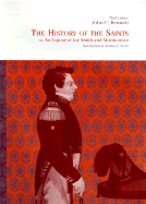 The History of Saints; Or, an Expose of Joe Smith and Mormonism (3D Ed.)