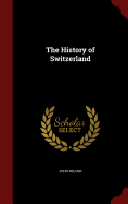 The History of Switzerland