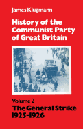 The History of the Communist Party of Great Britain: General Strike, 1925-1926