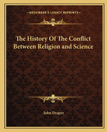 The History Of The Conflict Between Religion and Science