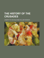 The History of the Crusades; Volume 3