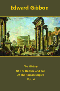 The History Of The Decline And Fall Of The Roman Empire volume 4