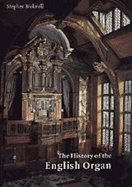The History of the English Organ - Bicknell, Stephen