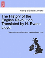 The History of the English Revolution. Translated by H. Evans Lloyd.