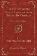 The History of the Famous Preacher Friar Gerund de Campazas, Vol. 2 of 2: Otherwise Gerund Zotes (Classic Reprint)