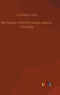 The History of the Five Indian Nations of Canada