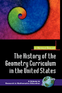 The History of the Geometry Curriculum in the United States (Hc)