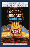 The History of the Golden Nugget Las Vegas