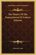 The History of the Impeachment of Andrew Johnson