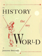 The History of The/My World
