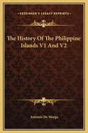 The History of the Philippine Islands V1 and V2
