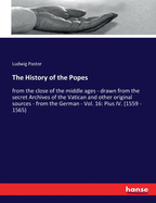 The History of the Popes: from the close of the middle ages - drawn from the secret Archives of the Vatican and other original sources - from the German - Vol. 8