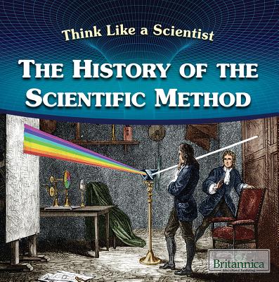 The History of the Scientific Method - Niver, Heather Moore