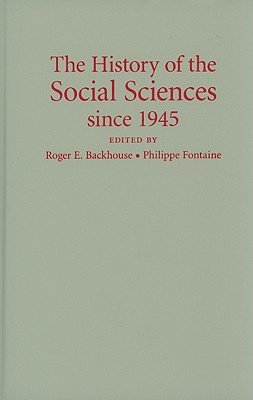 The History of the Social Sciences since 1945 - Backhouse, Roger E, and Fontaine, Philippe