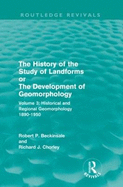 The History of the Study of Landforms - Volume 3 (Routledge Revivals): Historical and Regional Geomorphology, 1890-1950