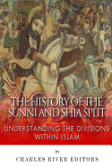 The History of the Sunni and Shia Split: Understanding the Divisions within Islam