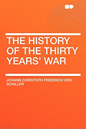 The History of the Thirty Years' War