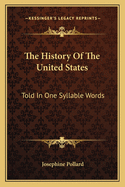 The History of the United States: Told in One Syllable Words