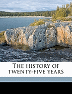 The History of Twenty-Five Years Volume 4