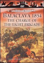 The History of Warfare: Balaclava 1854 - The Charge of the Light Brigade