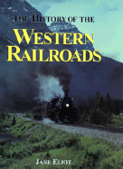 The History of Western Railroads