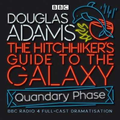 The Hitchhiker's Guide To The Galaxy: Quandary Phase - Adams, Douglas, and Cast, Full (Read by), and McGivern, Geoffrey (Read by)