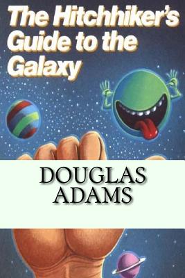 The Hitchhiker's Guide to the Galaxy - Adams, Douglas