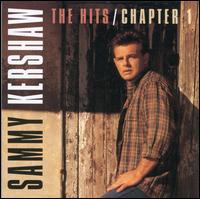 The Hits: Chapter 1 - Sammy Kershaw