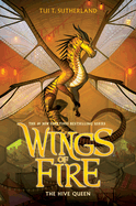 The Hive Queen (Wings of Fire, Book 12): Volume 12