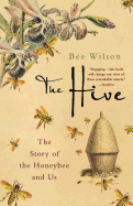 The Hive: The Story of the Honeybee and Us
