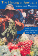 The Hmong of Australia: Culture and Diaspora - Tapp, Nicholas (Editor), and Lee, Gary Yia (Editor)