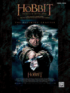 The Hobbit -- The Battle of the Five Armies: Sheet Music Selections from the Original Motion Picture Soundtrack
