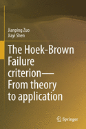 The Hoek-Brown Failure Criterion--From Theory to Application