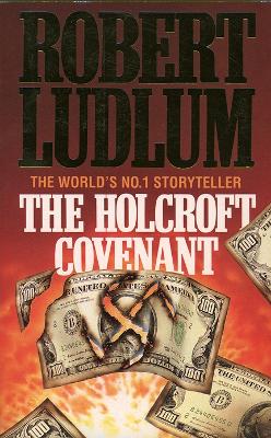 The Holcroft Covenant - Ludlum, Robert